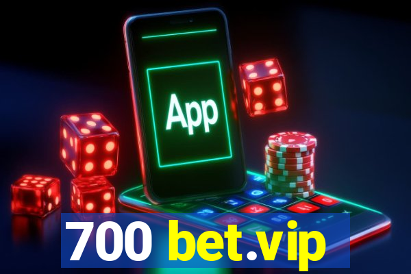 700 bet.vip